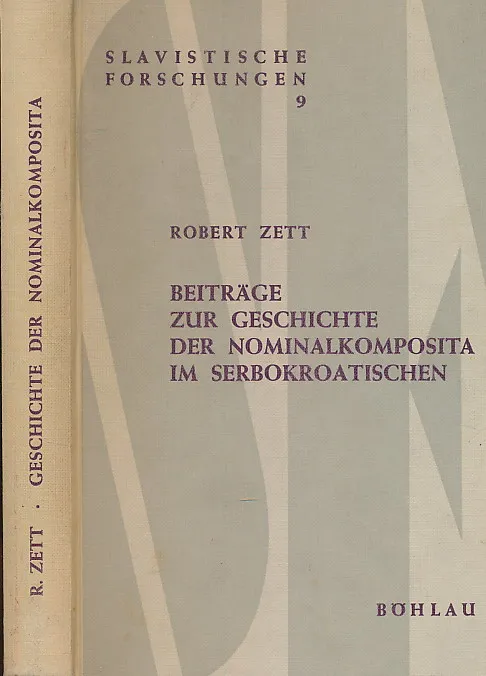Beitra¨ge zur Geschichte der Nominalkomposita im Serbokroatischen;: Die altserbische Periode