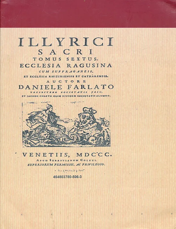 Illyrici Sacri Tomus Sextus Ecclesia Ragusina