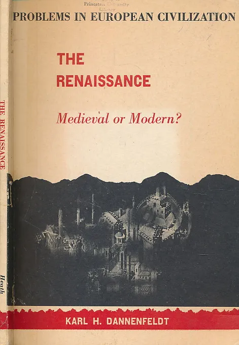 The Renaissance Medieval or Modern? Problems in European Civilization