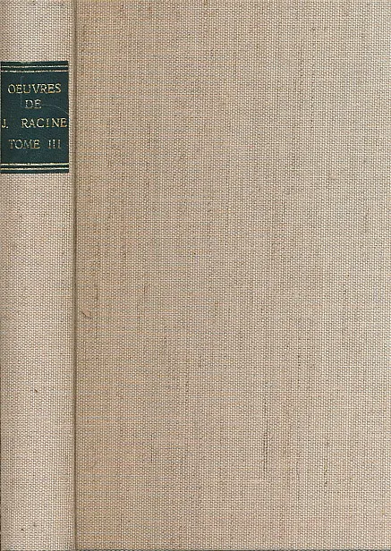 Oeuvres de J. Racine. Tome troisieme