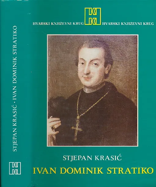 Ivan Dominik Stratiko (1732 - 1799) Život i djelo