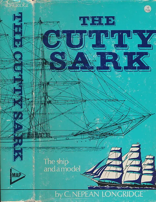 The Cutty Sark : The Ship and the Model