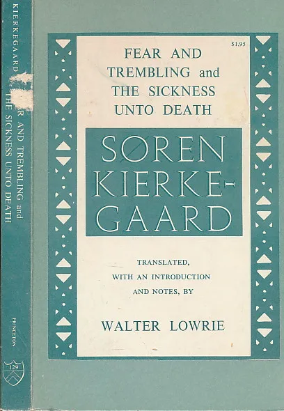 Fear and Trembling and The Sickness Unto Death