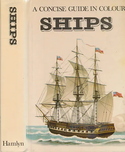 Ships : A Concise Guide In Colour