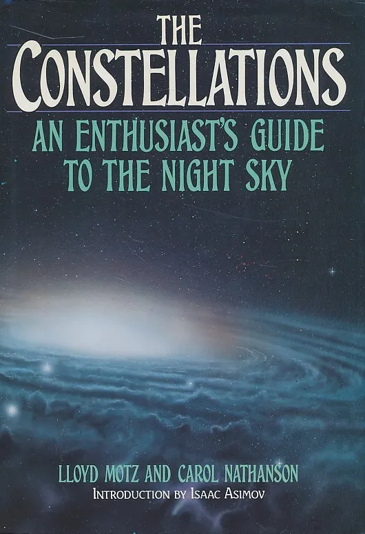 The Constellations - An Enthusiast's Guide to the Night Sky