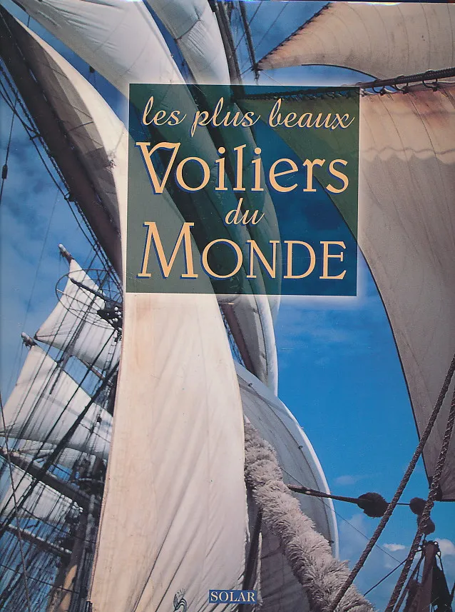 Les plus beaux voiliers du monde