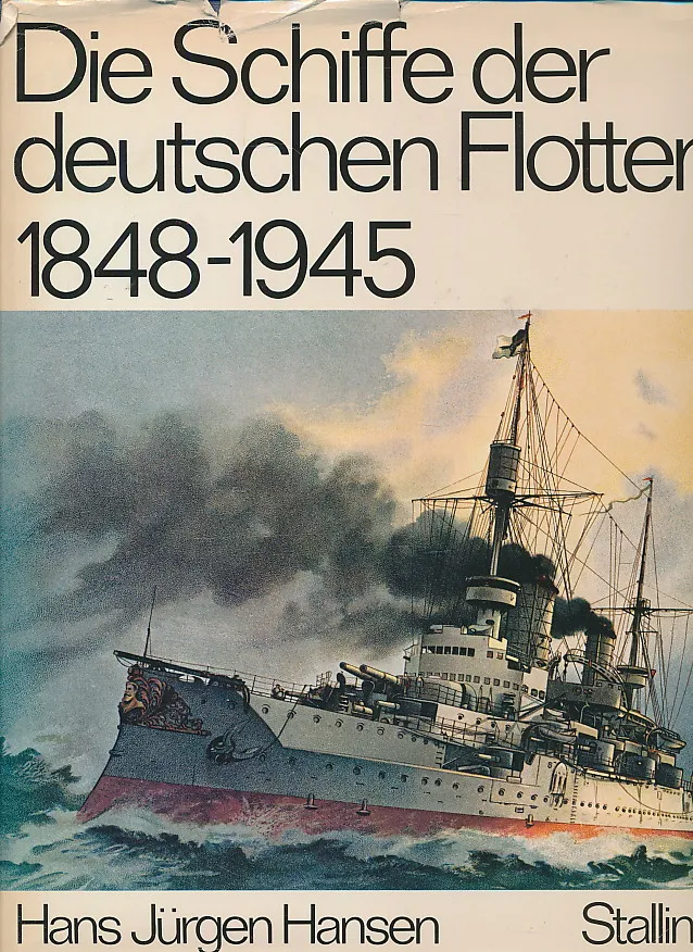 Die Schiffe Der Deutschen Flotten 1848-1945