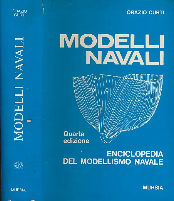 Modelli Navali. Enciclopedia Del Modellismo Navale