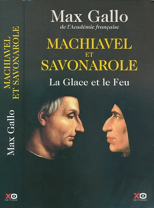 Machiavel et Savonarole - La glace et le feu