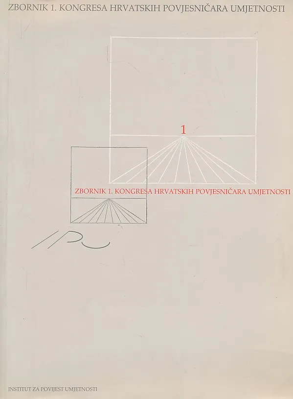 Zbornik 1. kongera hrvatskih povjesničara umjetnosti (Zagreb, 15.–17.XI. 2001.)