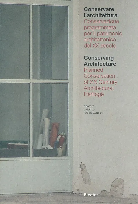Conservare l'architettura - Conserving architecture (ITA-ENG)