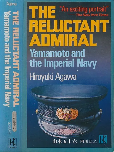 The Reluctant Admiral : Yamamoto and the Imperial Navy