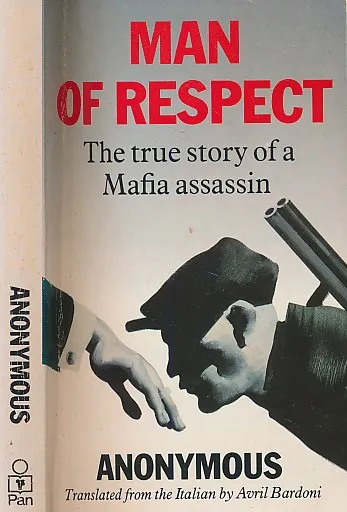 Man of Respect : The true story of a Mafia assassin