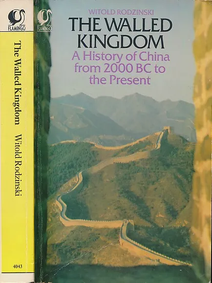 The Walled Kingdom : A History of China from 2000 BC to the Present
