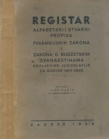 Registar alfabetski i stvarni Finansijskih Zakona i Zakona o budžetskim dvanaestinama