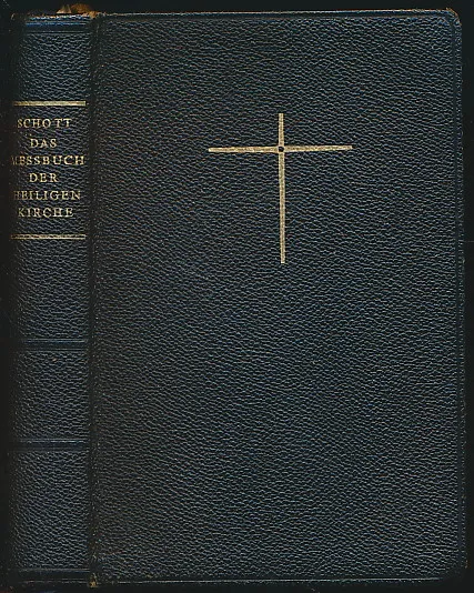 Das Messbuch der heiligen Kirche mit Liturgischen Einführungen