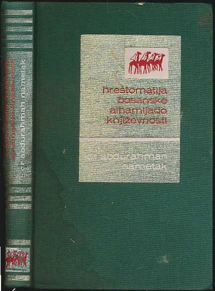Hrestomatija bosanske alhamijado književnosti