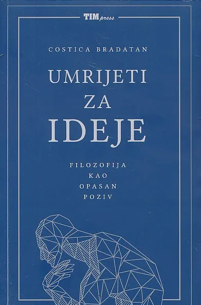 Umrijeti za ideje. Filozofija kao opasan poziv