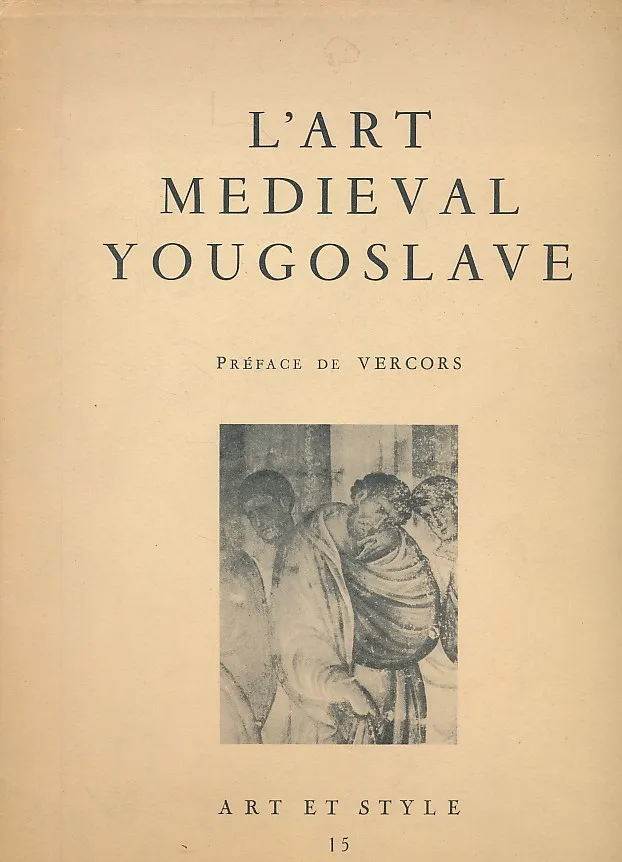 L art medieval Yougoslave (Art et style 15)