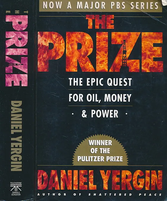 The Prize: The Epic Quest for Oil, Money, and Power