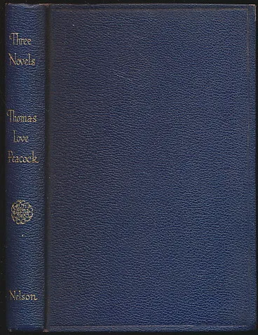 Three novels : Headlong hall, Nightmare abbey, Crotchet castle