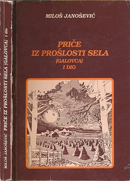 Priče iz prošlosti sela (Galovca kod Bjelovara) I dio