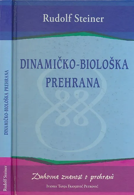 Dinamičko-biološka prehrana : Duhovna znanost o prehrani
