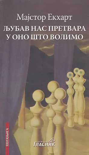 Ljubav nas pretvara u ono što volimo (ćir.)