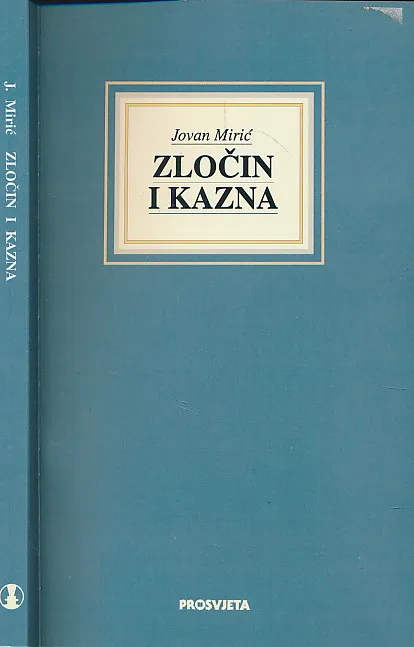 Zločin i kazna : politološko-pravni ogledi o ratu, zločinu, krivnjii oprostu