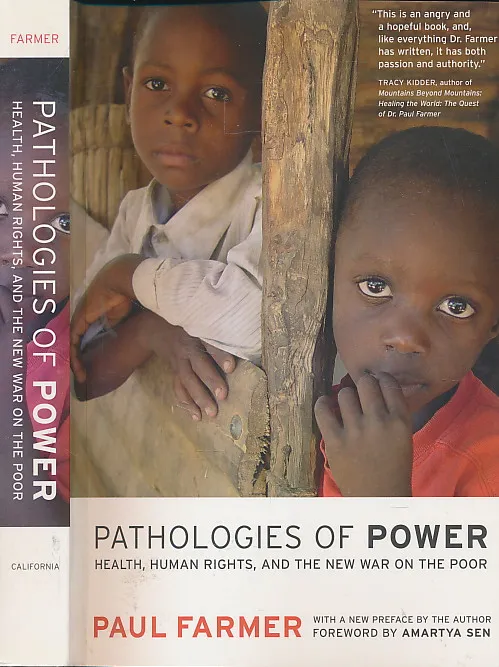 Pathologies of Power Health, Human Rights, and the New War on the Poor,