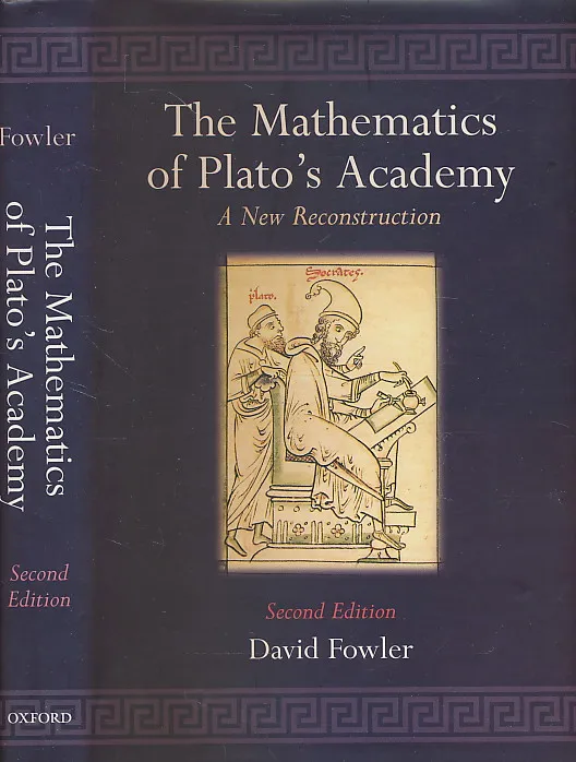 The Mathematics of Plato s Academy: A New Reconstruction