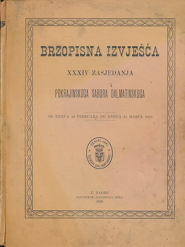 Brzopisna izvješća XXXIV zasjedanja pokrajinskog sabora dalmatinskog