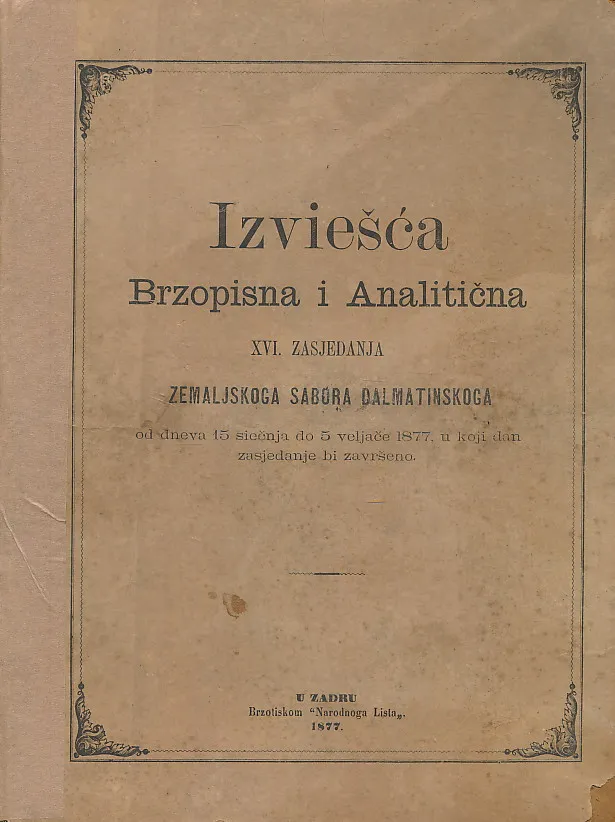 Izviešća brzopisna i analitična XVI. zasjedanja Zemaljskoga sabora dalmatinskoga