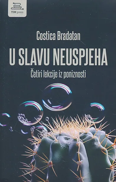 U slavu neuspjeha : četiri lekcije iz poniznosti