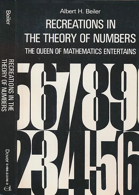 Recreations in the Theory of Numbers : The Queen of Mathematics Entertains