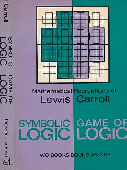 Mathematical Recreations of Lewis Carroll: Symbolic Logic and the Game of Logic