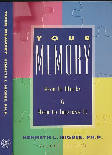 Your Memory : How It Works and How to Improve It