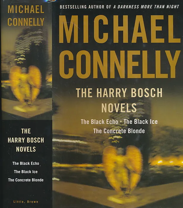 The Harry Bosch Novels: The Black Echo, The Black Ice, The Concrete Blonde