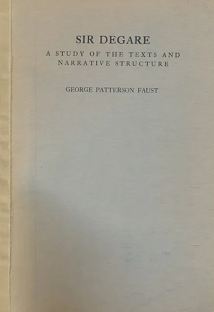 SIR DEGARE : A study of the texts and narrative structure
