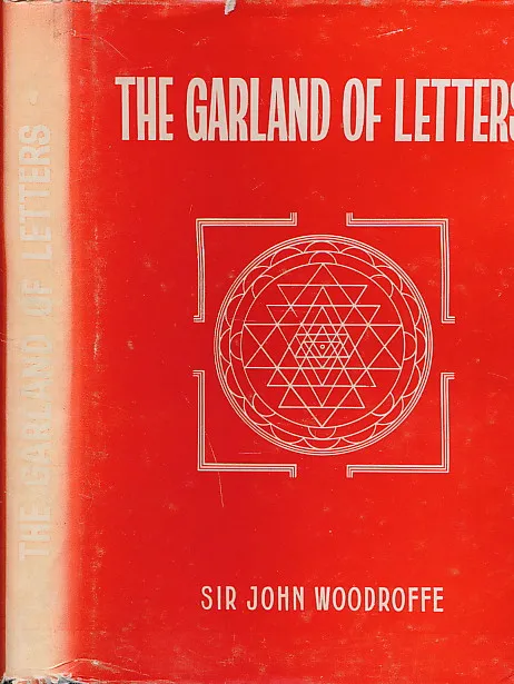 The Garland of Letters: Studies in the Mantra-Sastra