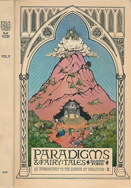 Paradigms and Fairy Tales : An Introduction to the Science of Meanings, volume 2