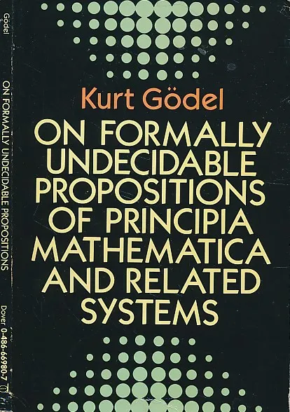 On Formally Undecidable Propositions of Principia Mathematica and Related Systems