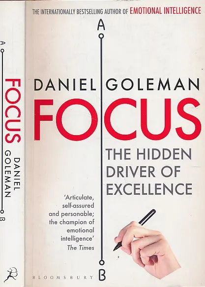 Focus : The Hidden Driver of Excellence