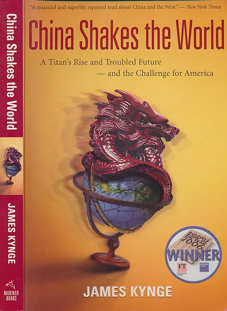 China Shakes the World: A Titan s Rise and Troubled Future -- and the Challenge for America