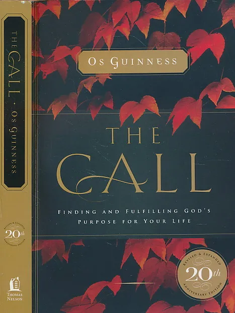 The Call: Finding and Fulfilling the Central Purpose of Your Life