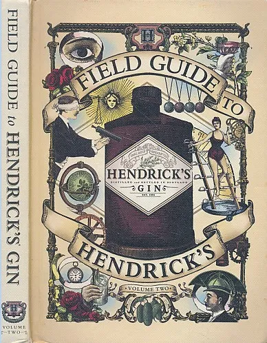 Field Guide to Hendrick's Gin, Volume 2