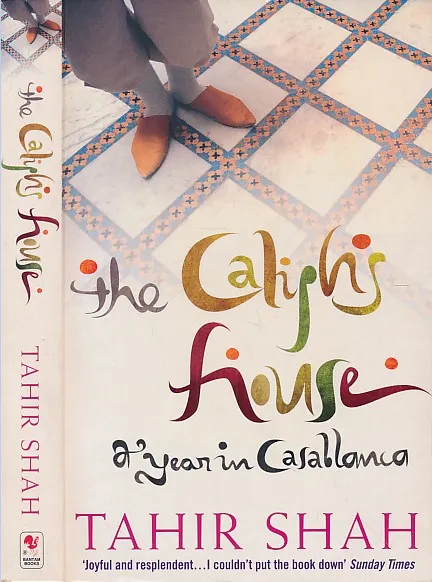 The Caliph's House : A Year in Casablanca