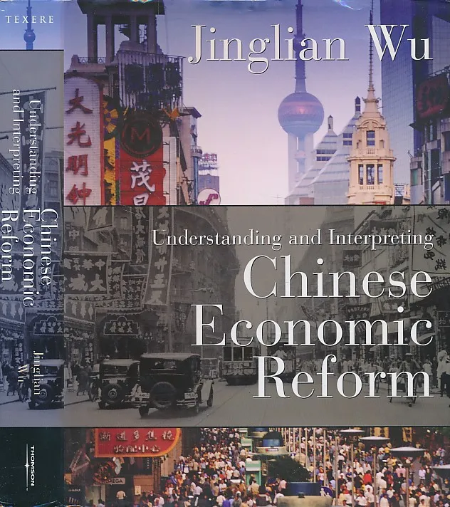 Understanding and Interpreting Chinese Economic Reform