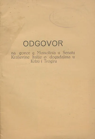 Odgovor na govor g. Mussolinia u Senatu Kraljevine Italije o događajima u Krku i Trogiru