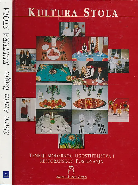Kultura stola : Temelji modernog ugostiteljstva i restoranskog poslovanja